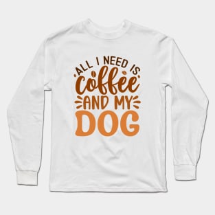 Coffee and Dog Long Sleeve T-Shirt